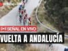 Vuelta a Andalucía 2025 – Señal en VIVO Vuelta a Andalucía - Señal en VIVO